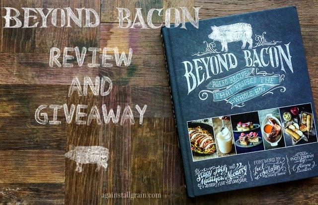 https://againstallgrain.com/wp-content/uploads/2013/06/BeyondBaconGiveaway.jpg